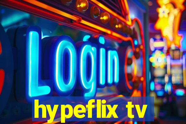 hypeflix tv